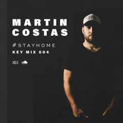 Martin Costas - #Stayhome - Key mix 004
