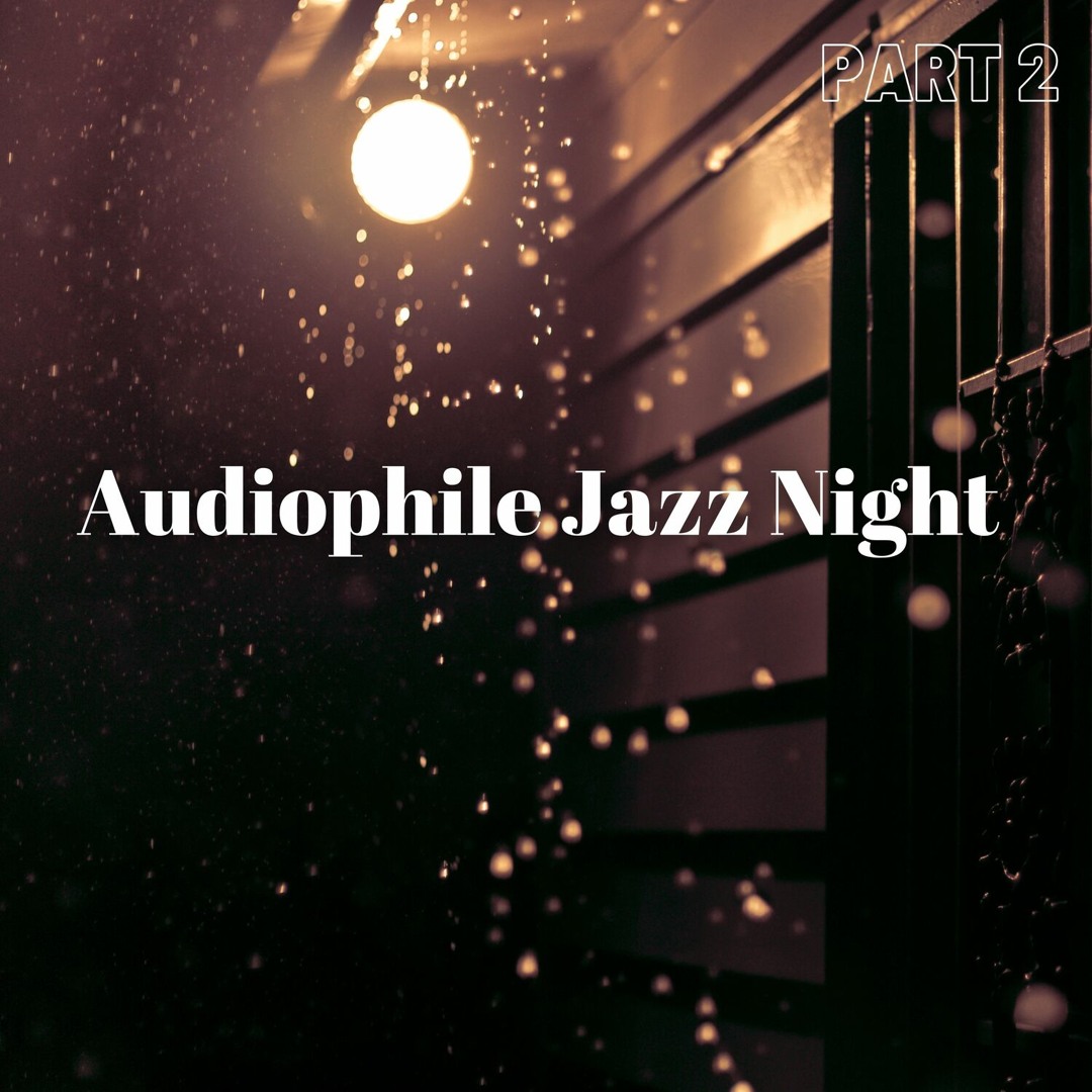 Stream Audiophile Jazz Bar | Listen to Audiophile Jazz Night Part 2 ...
