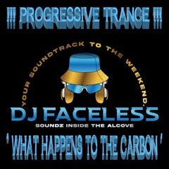 What Happens To The Carbon - Dj Faceless Mastered Mix