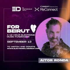 Aitor Ronda @ Electronic Labor Day X Beatport ReConnect #ForBeirut (13.09.20)