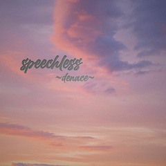 speechless [OUT ON ALL PLATFORMS]