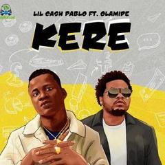 Lil-Cash-Pablo-Ft-Olamide-Kere