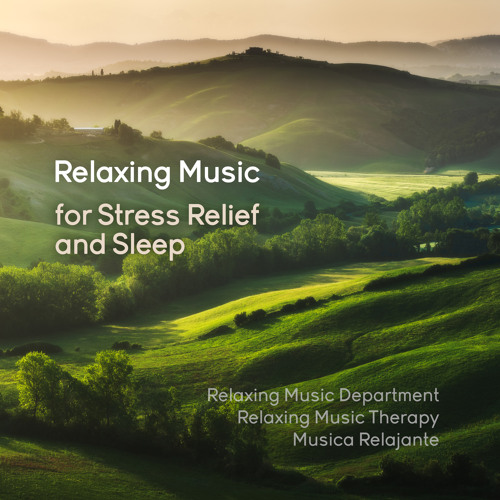 Stream Relaxing Music Department | Listen to Relaxing Music for Stress ...
