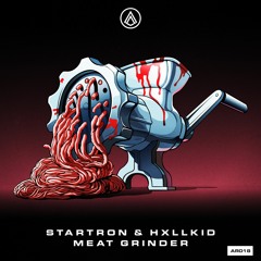 Startron & Hxllkid - Meat Grinder