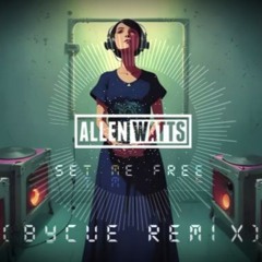 Allen Watts - Set Me Free (ByCue-Remix) 2025 *FREEDOWNLOAD*