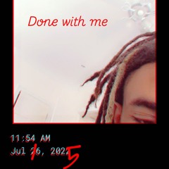 Done With Me