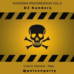 Kundera Progression Vol.9 - Live in Verona @poisonparty