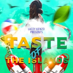 Lacey Kenzo Presensts Taste Of The Island  Promo MIx Mixed By DJ Ash⚓️