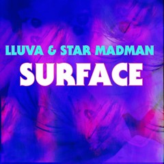 Surface (LLUVA & Star Madman)
