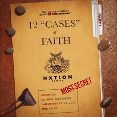 12 "CASES" OF FAITH (CASE 1) 07-01-21