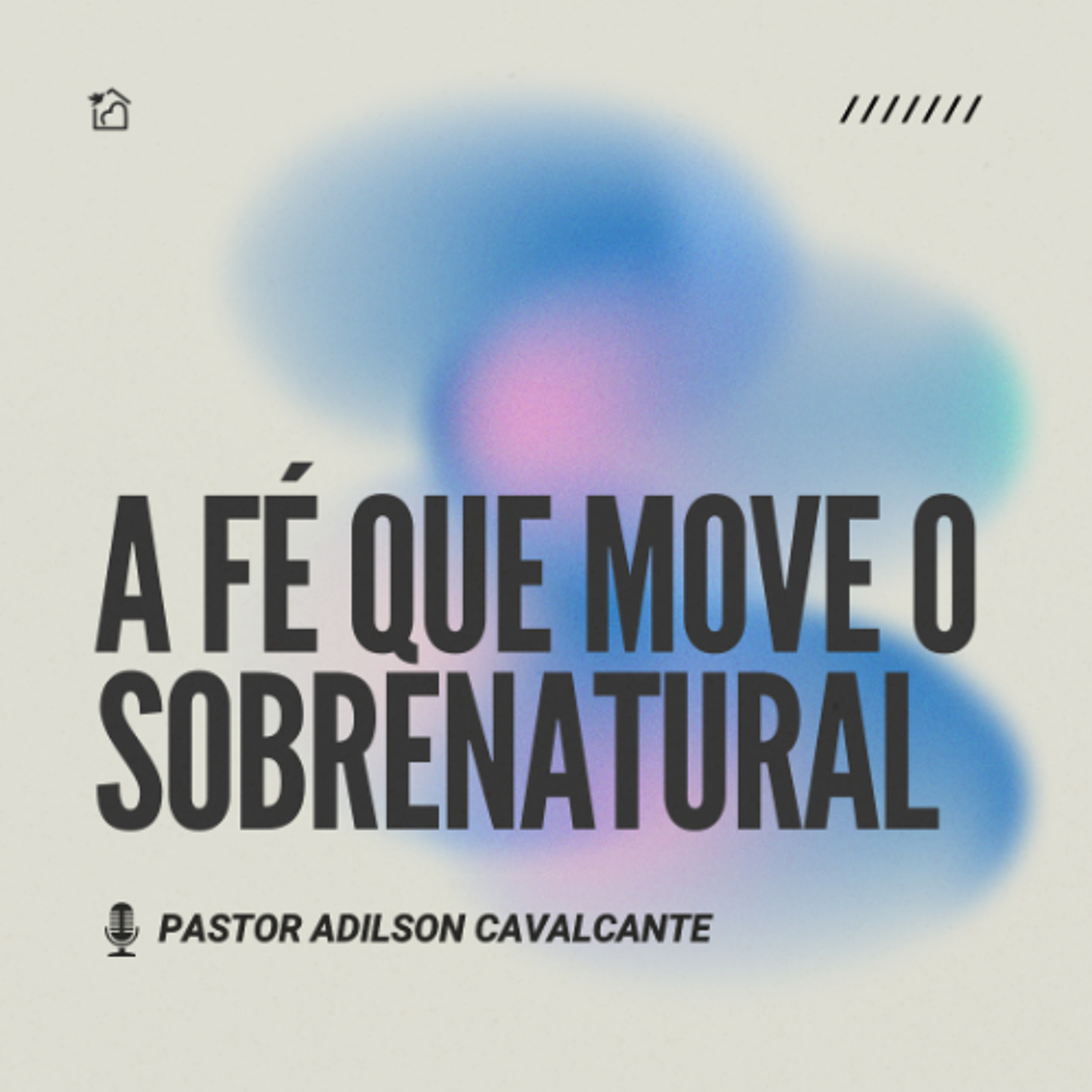 A Fé Que Move O Sobrenatural - Pastor Adilson Cavalcante 08/01/2026 episode artwork