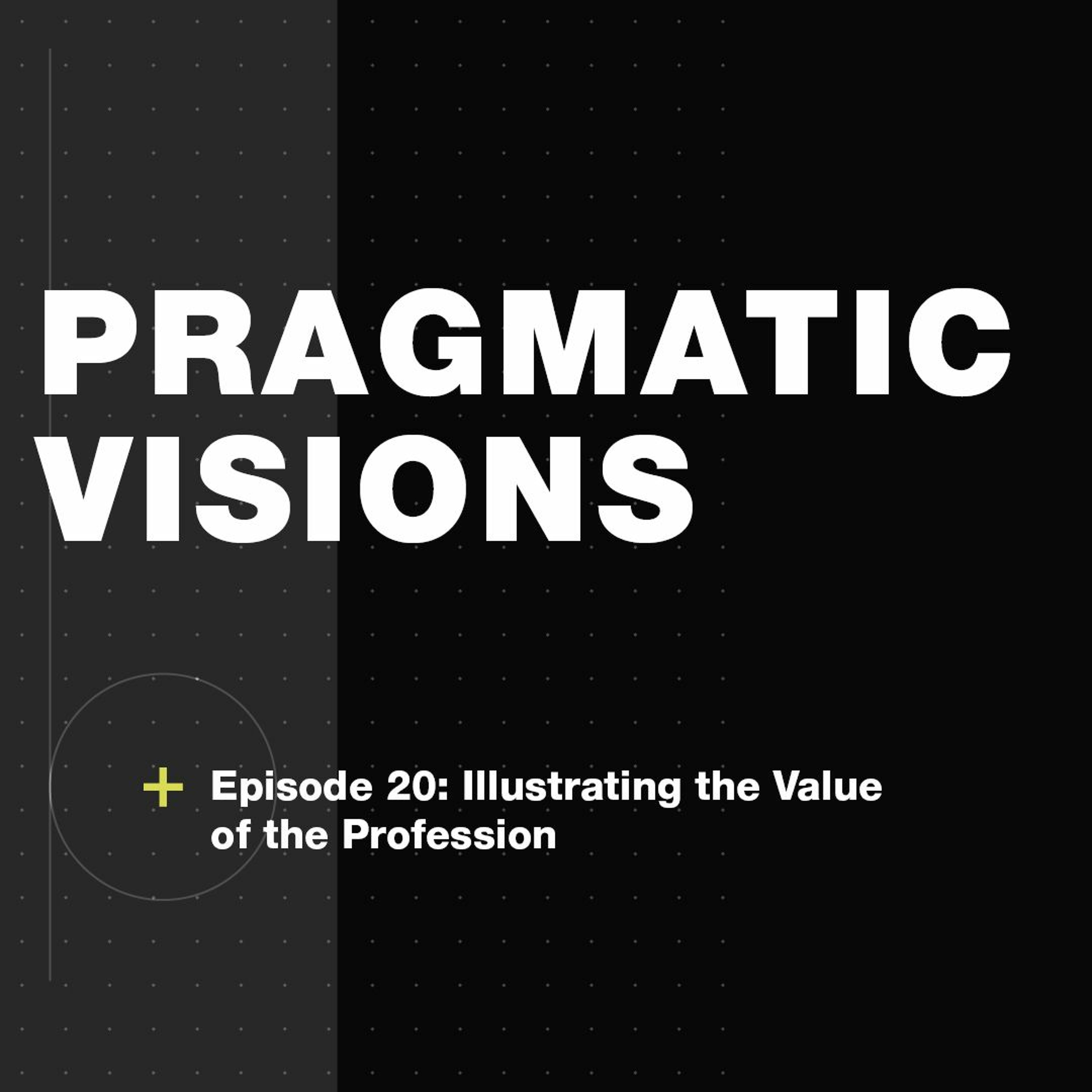 Episode 20: MatterLab Conversations - Illustrating the Value of the Profession