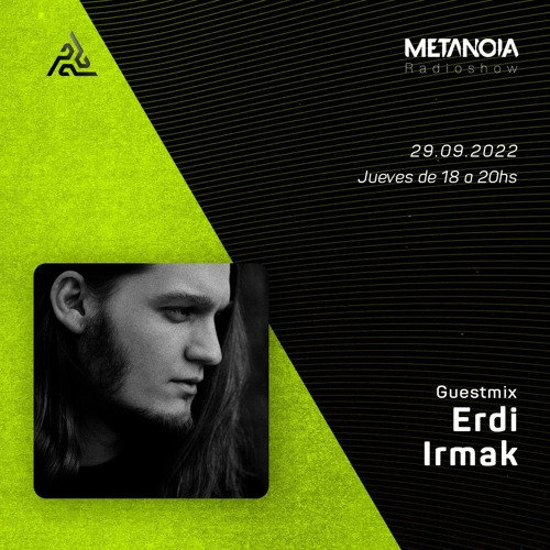 Metanoia pres. Erdi Irmak [Exclusive Guestmix]