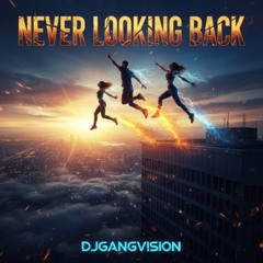 Never Look Back