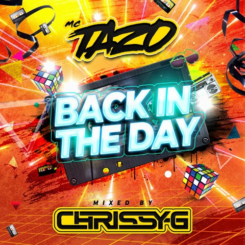 MC TAZO DJ CHRISSY G BACK IN THE DAY