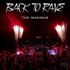 Back To Rave- The Maximus