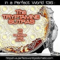 136. The Tryptamine Sutras