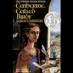 free KINDLE 🖊️ Catherine Called Birdy by  Karen Cushman,Kate Maberly,Listening Libra