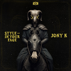 Style In Your Face  - Jony K