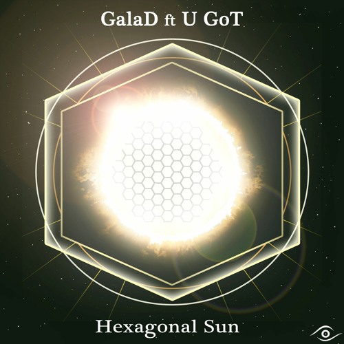Hexagonal Sun ft GaLaD
