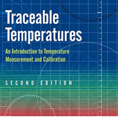 Read EPUB 📩 Traceable Temperatures: An Introduction to Temperature Measurement and C
