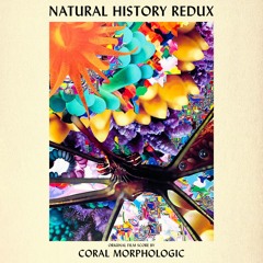 Natural History Redux (Original Film Score)