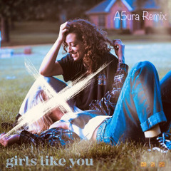 Anna Clendening - Girls Like You (A5ura Remix)