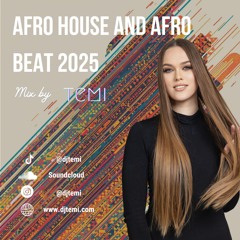 Afro House and Afro Beat Live Mix by DJ Temi 2025