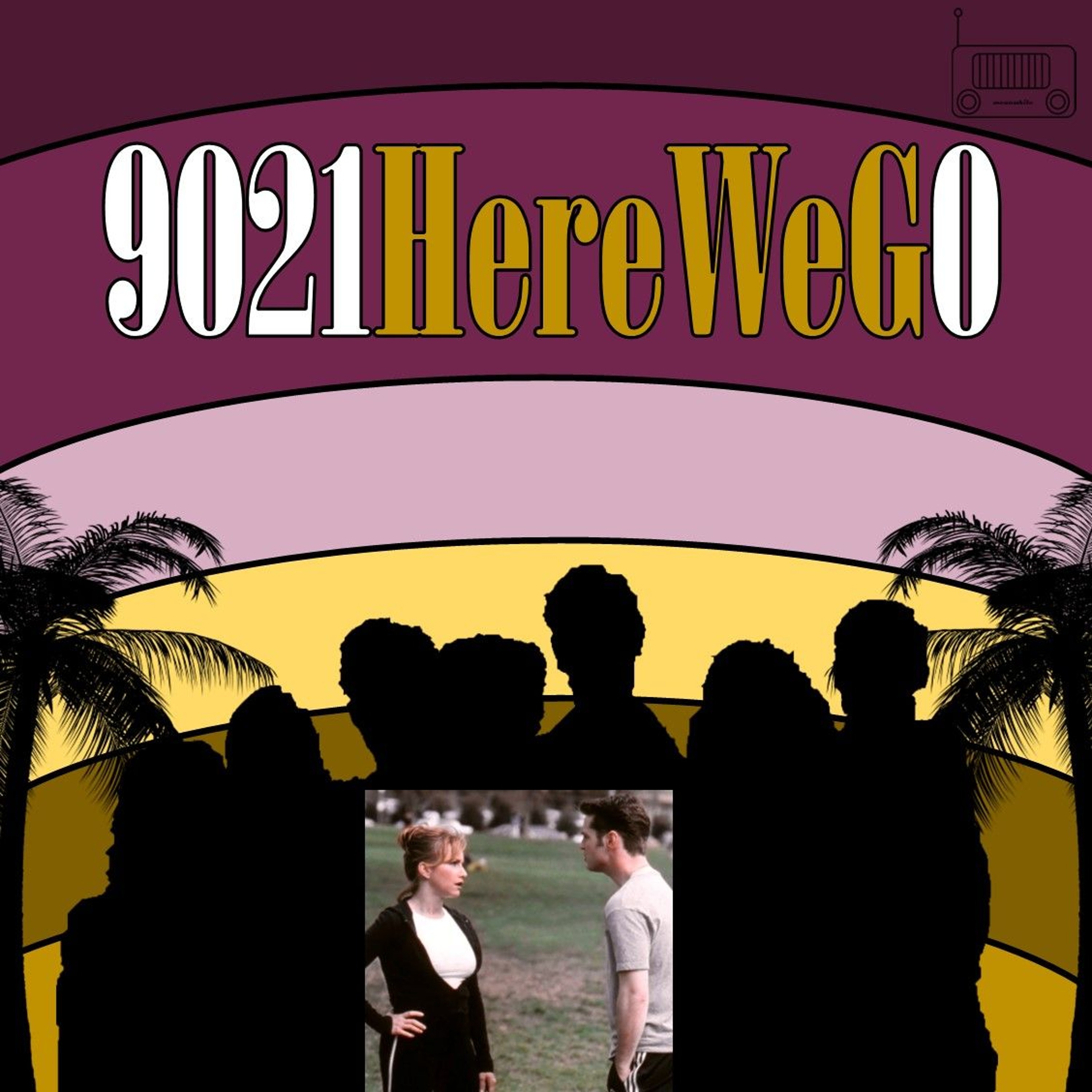 9021 Here We G0! : A Beverly Hills 90210 Podcast