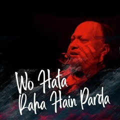 Wo Hata Rahay Hein Parda || Yeh Jhuki Jhuki NegaHein || NFAK Remix || afternight vibes #nfak #remix