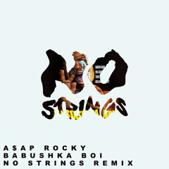 A$AP Rocky - Babushka Boi (No Strings Remix) [FREE DOWNLOAD]