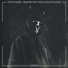 SVEN DASH - КРОВЬ НА ТАНЦПОЛЕ [Temporary Free Download]