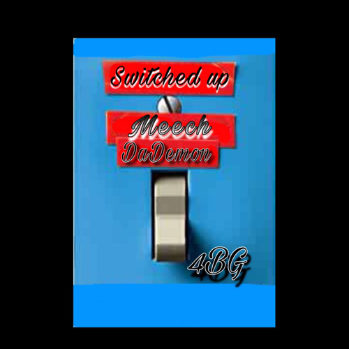 meechdademon - switched up