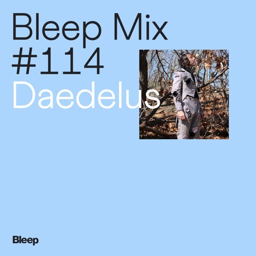 Bleep Mix #114 - Daedelus