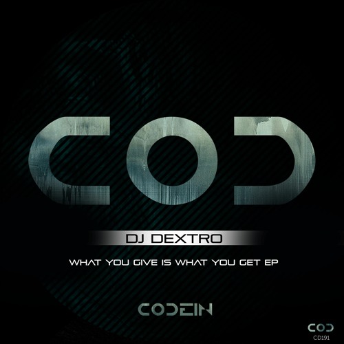 Dj Dextro - What You Give Is What You Get SCEDIT