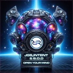 JGS, INTENT & BOD - Open Your Mind