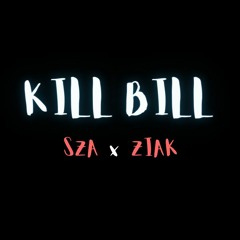 KILL BILL - Ziak ft. SZA (Bongaré remix)