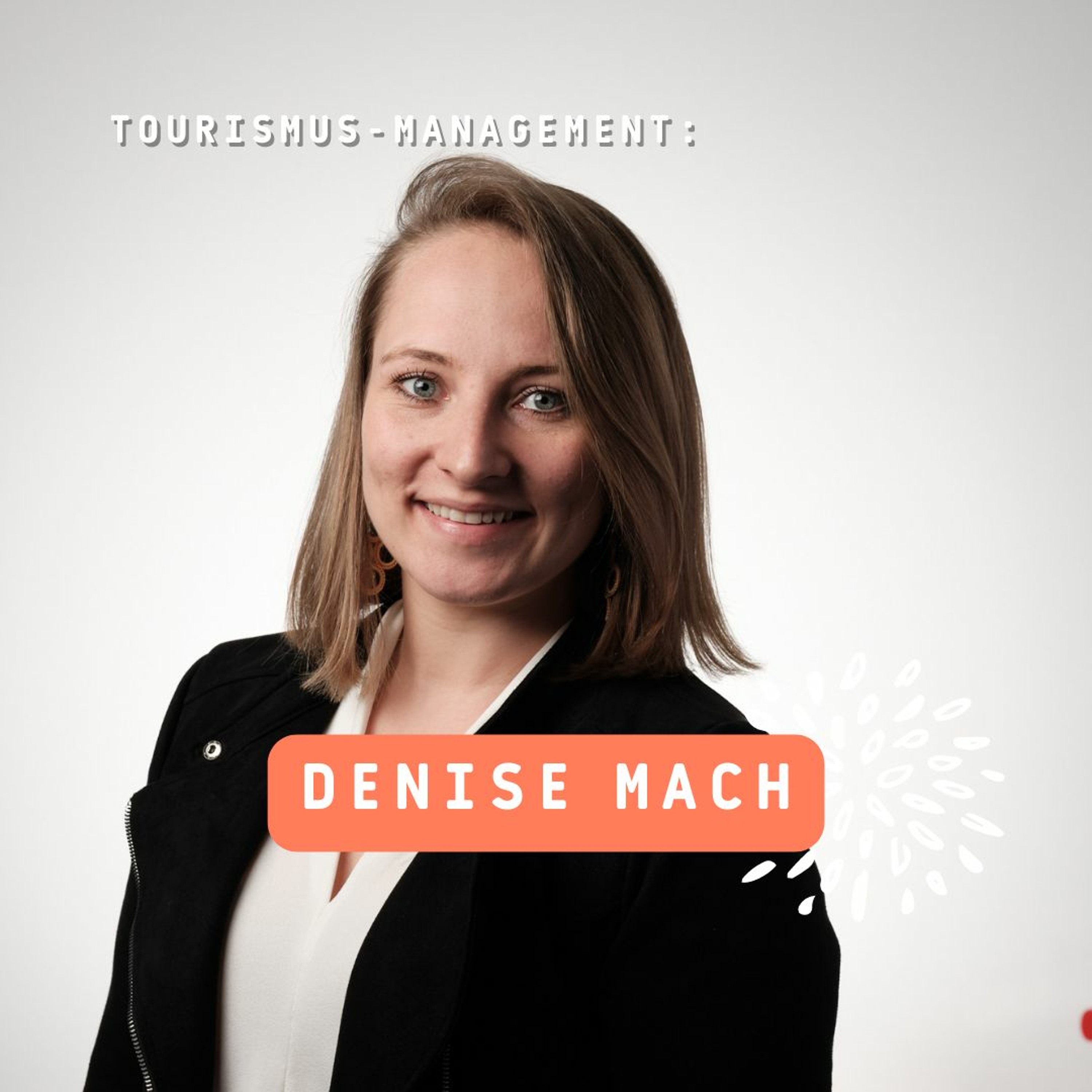 Meet Your Prof - Denise Mach - Tourismus - Management episode artwork