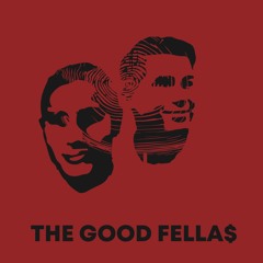 GOOD (FELLA$) FRIDAY