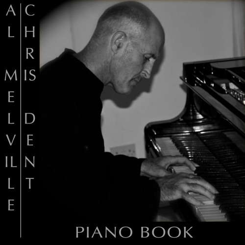 Piano Book - Al Melville / Chris Dent