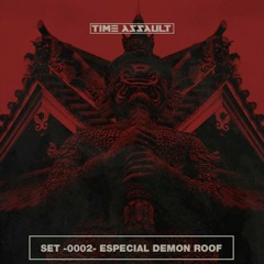 Time Assault - Especial Demon Roof- 2020 DjSet