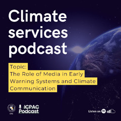 The Role of Media in Early Warning Systems and Climate Communication