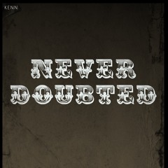 Never Doubted (Prod:Jon Ace)