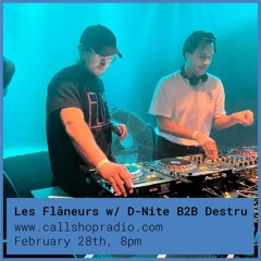 Les Flâneurs w/ D-Nite B2B Destru (Live At KulturA)
