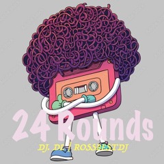 24 Rounds - DJ D.L. | ROSSBESTDJ
