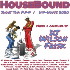 HouseBound presents Shoot Tha Pump - Hip-House 2020