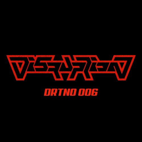 DRTNO 006 - DISRUPTION