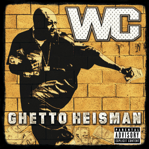 Stream WC | Listen to Ghetto Heisman playlist online for free on SoundCloud