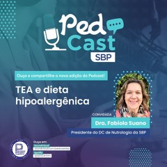Ep.#119 | TEA e dieta hipoalergênica - Dra. Fabíola Suano