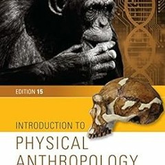 Access [PDF EBOOK EPUB KINDLE] Introduction to Physical Anthropology, Loose-Leaf Version by Robert J